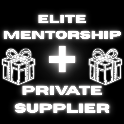 Elite Mentorship + Private Supplier